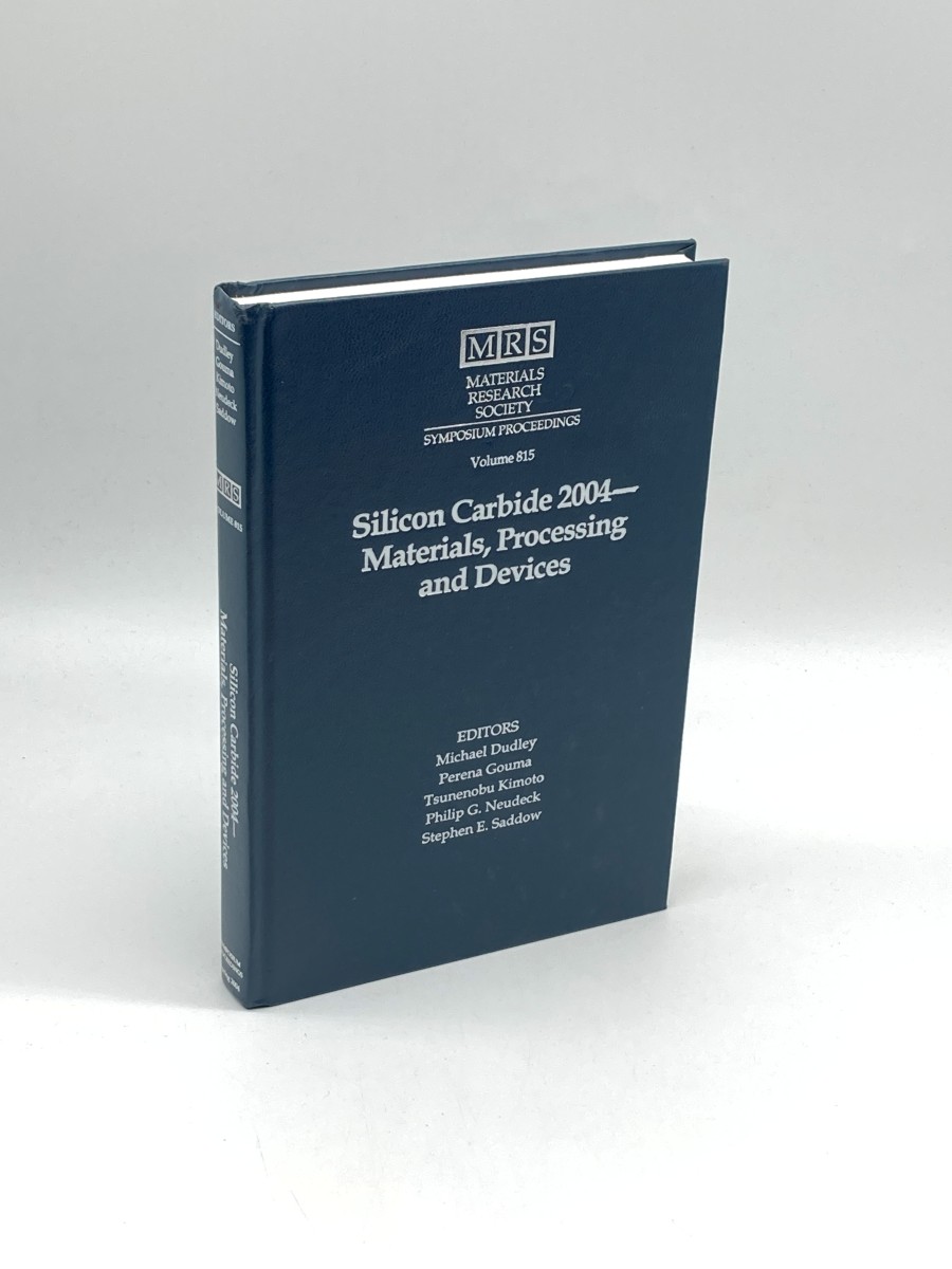 Image for Silicon Carbide 2004 - Materials, Processing and Devices Volume 815: Symposium Held San Francisco 2004 Silicon Carbide 2004 - Materials, Processing and Devices Volume 815: Symposium Held San Francisco 2004