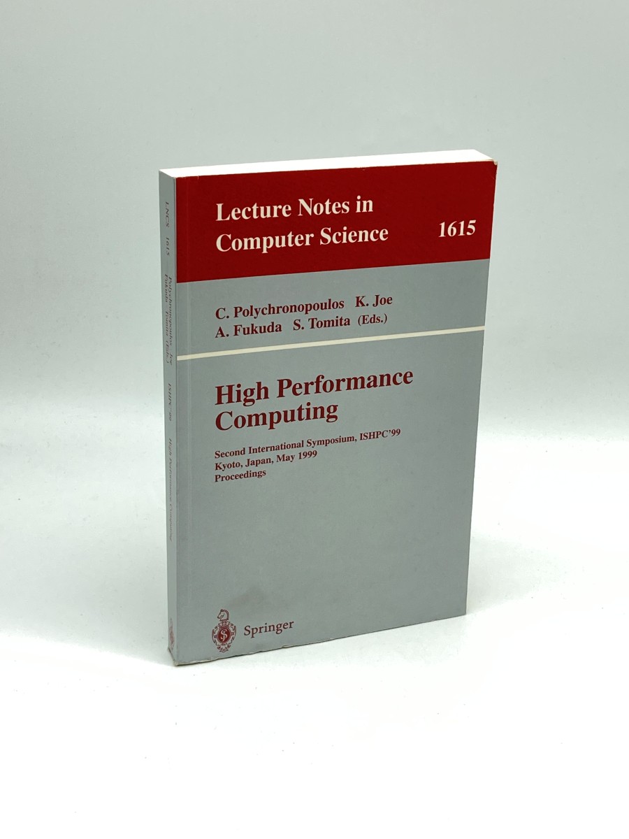 Image for High Performance Computing Second International Symposium, ISHPC'99, Kyoto, Japan, May 26-28, 1999, Proceedings High Performance Computing Second International Symposium, ISHPC'99, Kyoto, Japan, May 26-28, 1999, Proceedings