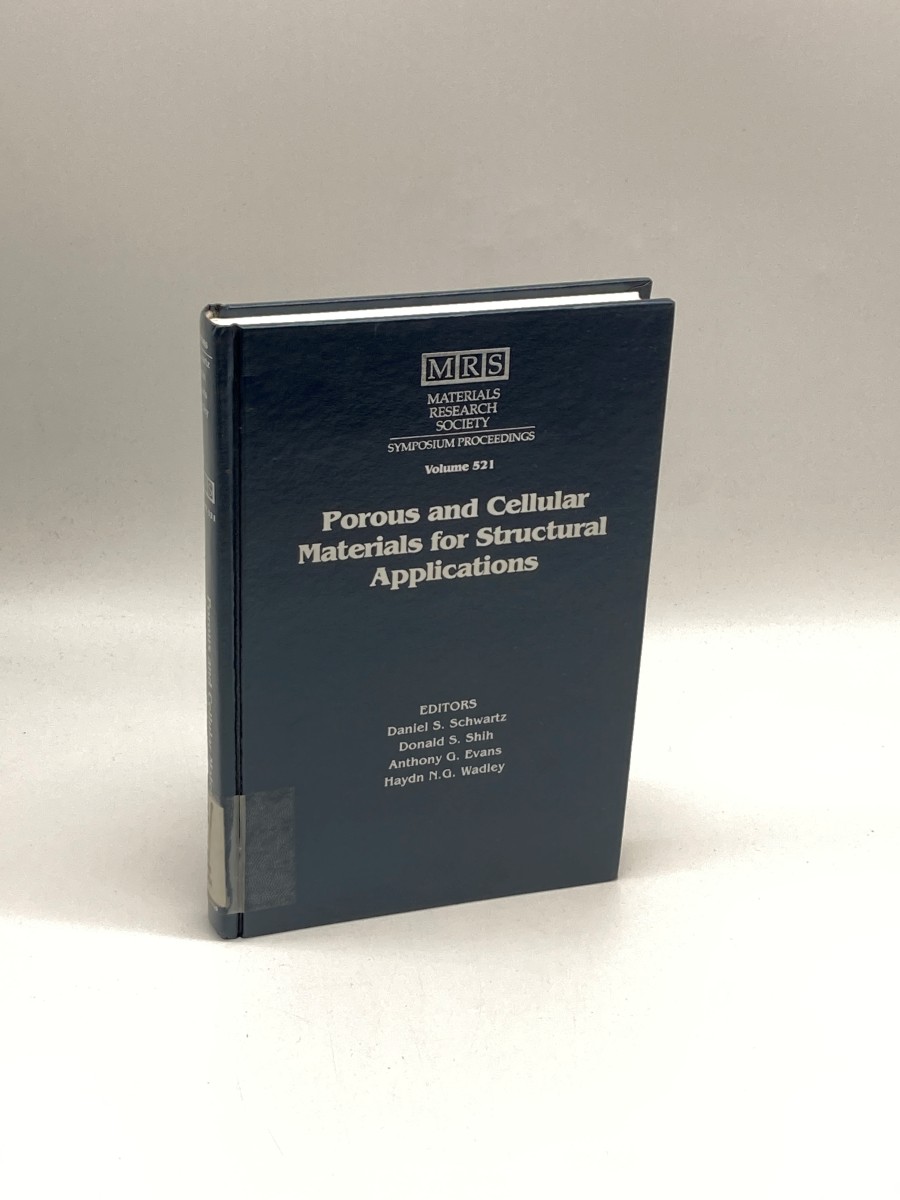 Porous and Cellular Materials for Structural Applications Symposium Held April 13-15, 1998, San Francisco, California, U. S. A