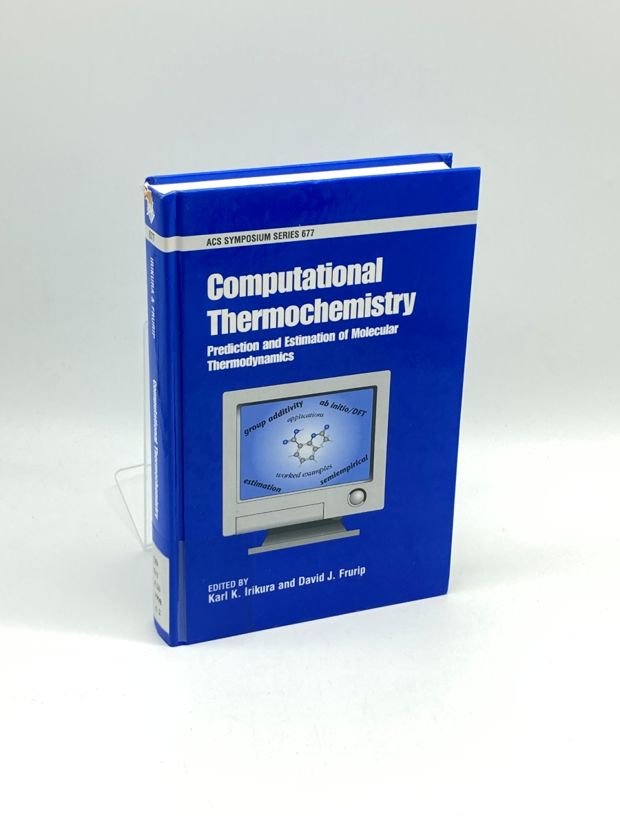 Image for Computational Thermochemistry Prediction and Estimation of Molecular Thermodynamics Computational Thermochemistry Prediction and Estimation of Molecular Thermodynamics