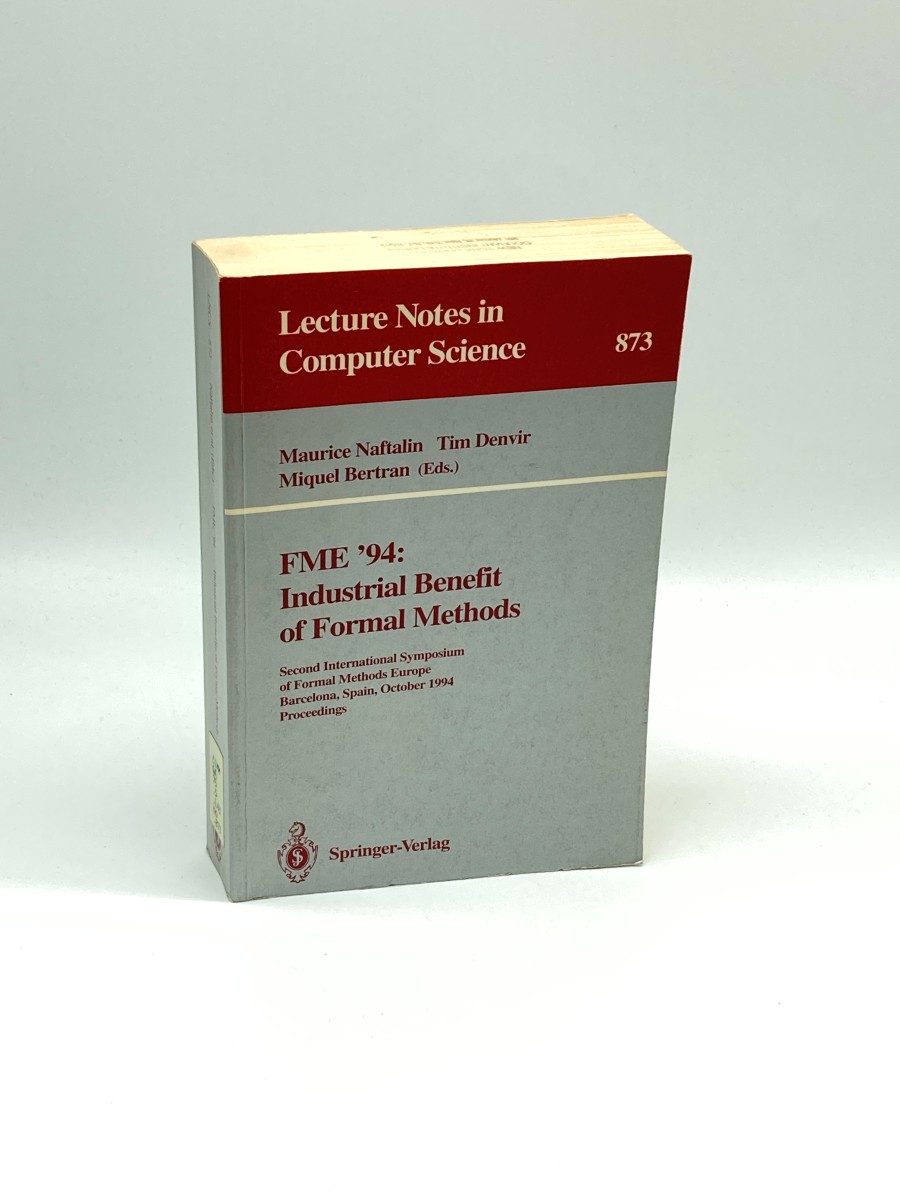 Fme '94 Industrial Benefit of Formal Methods : Second International Symposium Barcelona 1994