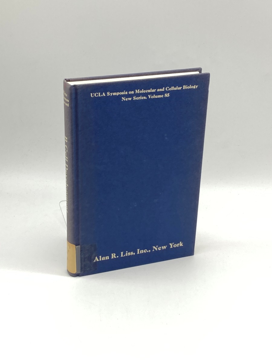B Cell Development Proceedings of an Abbott-Ortho-UCLA Symposium Held At Taos, New Mexico, January 31-February 7, 1988
