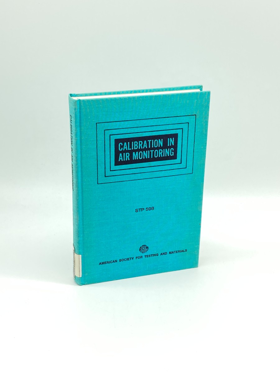 Calibration in Air Monitoring - STP 598 Symposium in Colorado, ASTM 1975
