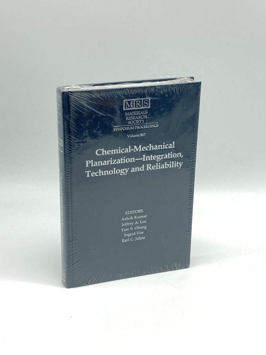 Chemical-Mechanical Planarization Volume 867: Integration, Technology and Reliability