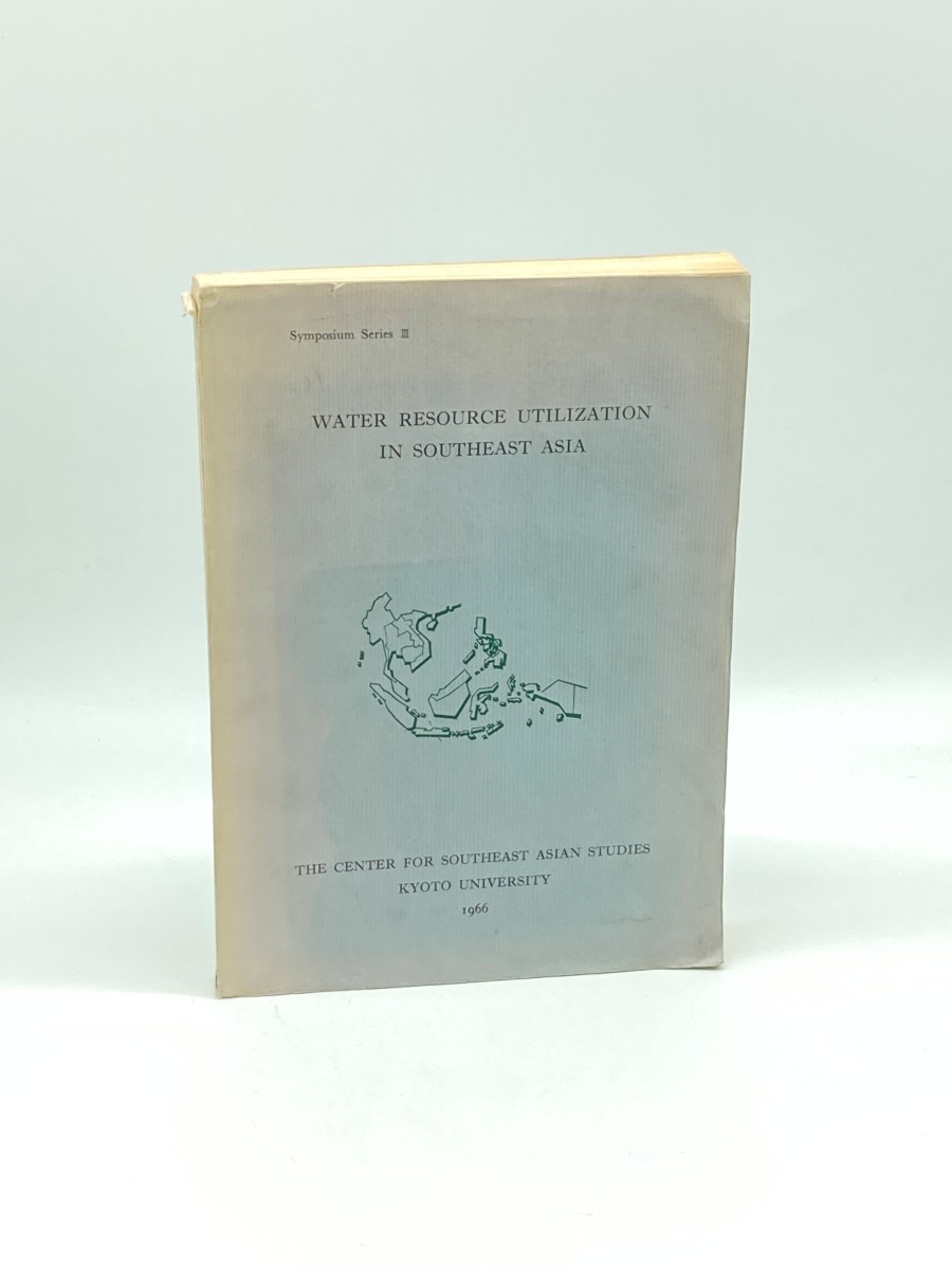 Image for Water Resource Utilization in Southeast Asia Symposium Series III Water Resource Utilization in Southeast Asia Symposium Series III