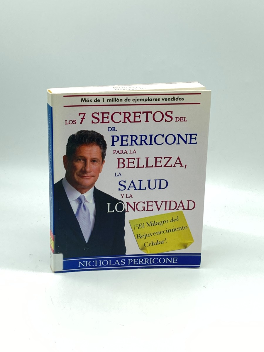 Los 7 Secretos Del Dr. Perricone Para La Belleza, Salud Y Longevidad / Dr. Perricone's Seven Secrets to Beauty, Health, and Longevity
