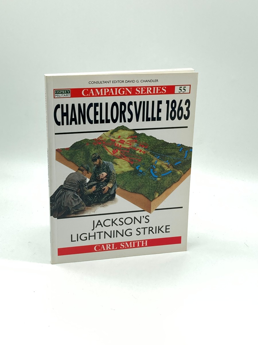 Chancellorsville 1863 Jackson's Lightning Strike