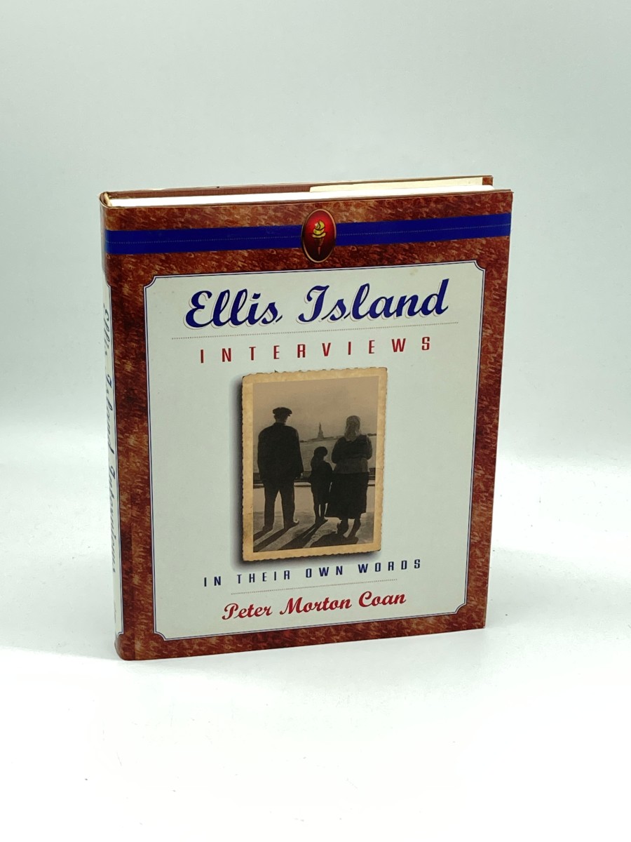 Ellis Island Interviews (First Printing) In Their Own Words