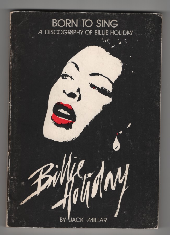 Born To Sing. A Discography Of Billie Holiday