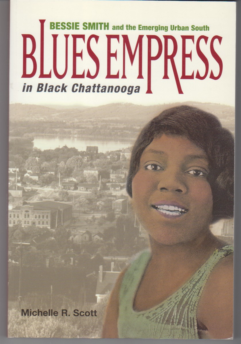 Image for Blues Empress In Black Chattanooga. Bessie Smith and the Emerging Urban South.