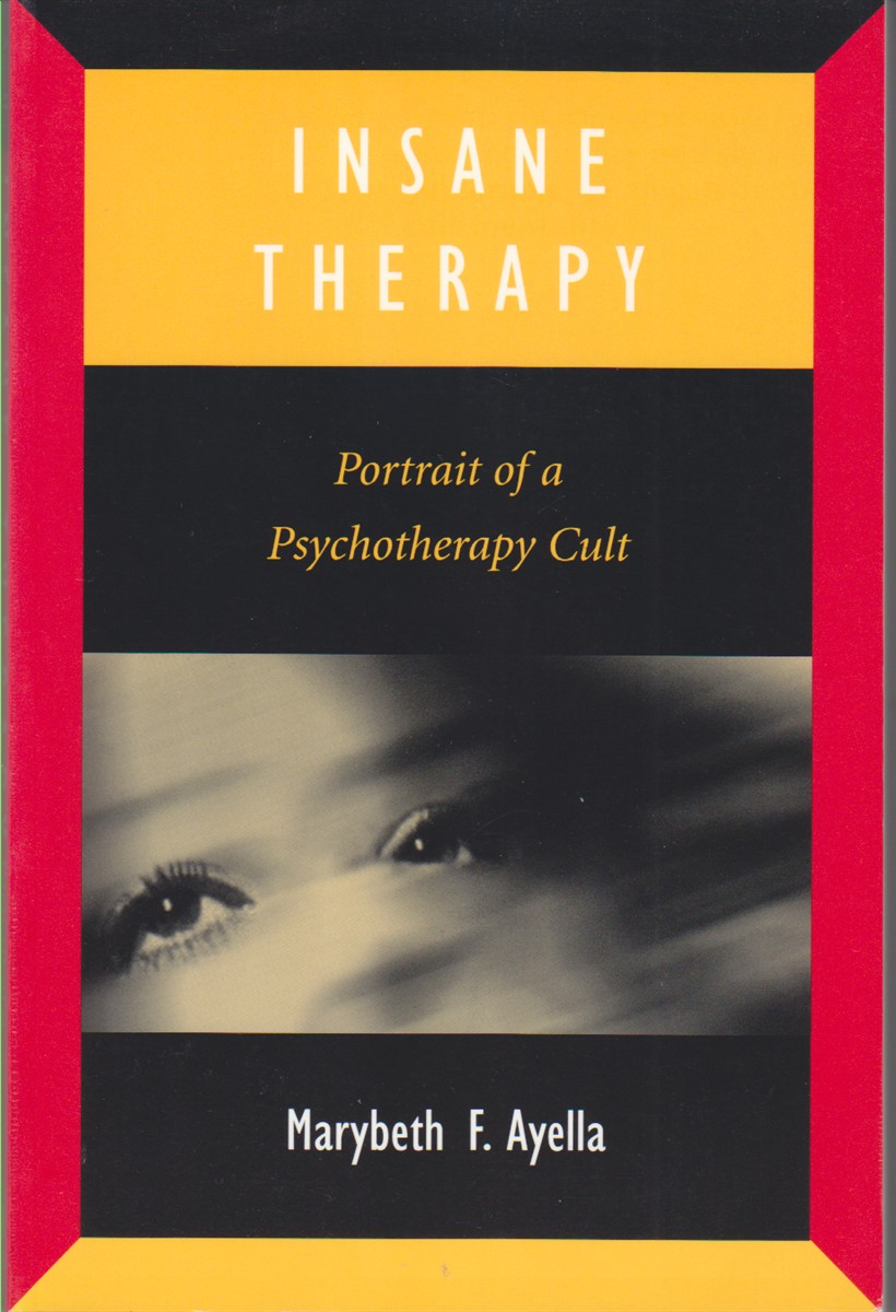 Image for Insane Therapy. Portrait Of A Psychotherapy Cult
