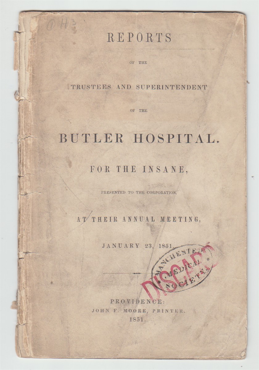 Reports of the Trustees and Superintendents of the Butler Hospital for the Insane, Presented to the Corporation At Their Annual Meeting, January 23, 1851