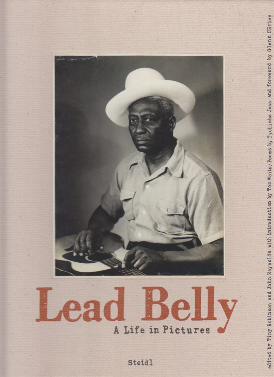 Lead Belly. A Life In Pictures