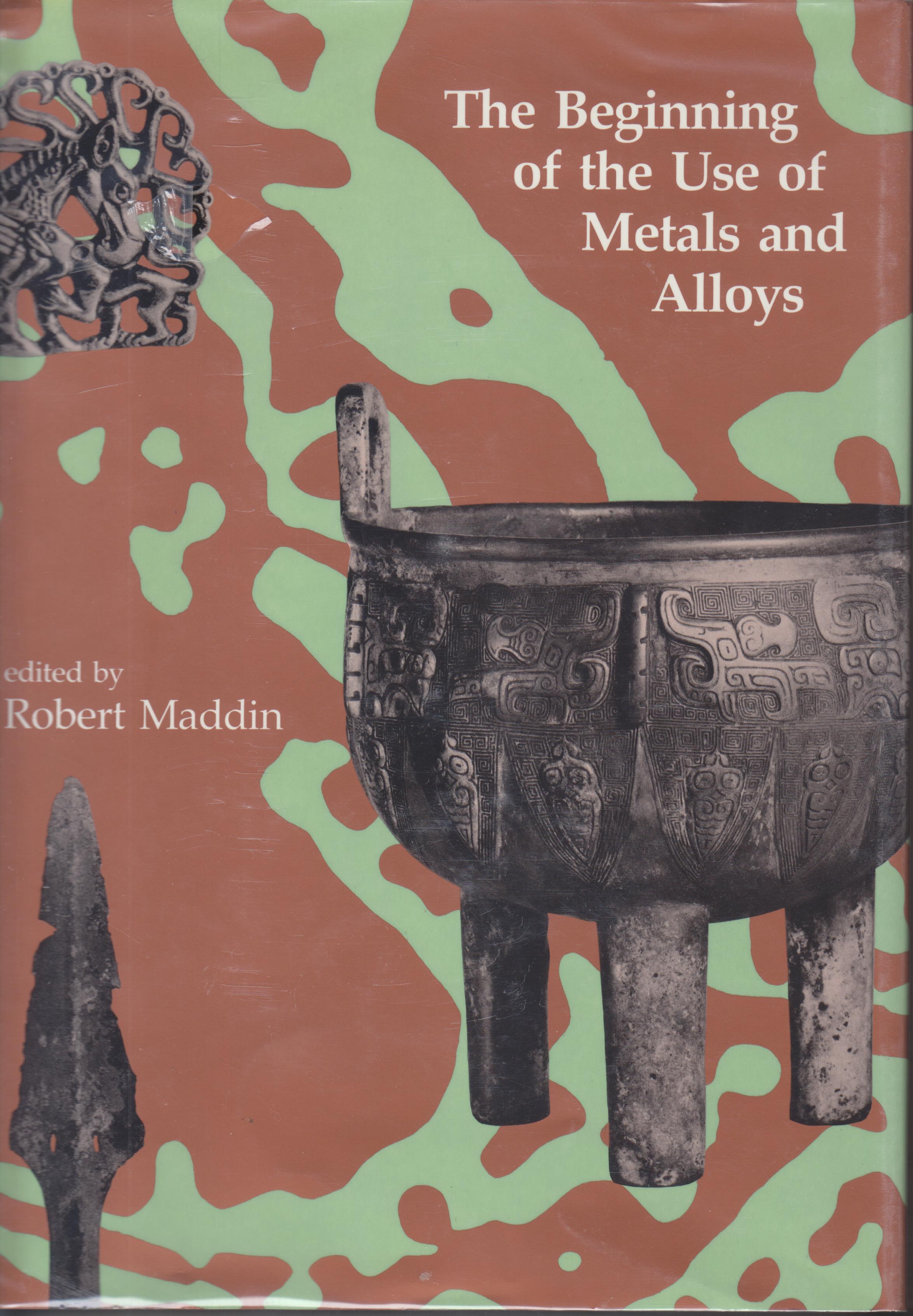 Image for The Beginning of the Use of Metals and Alloys