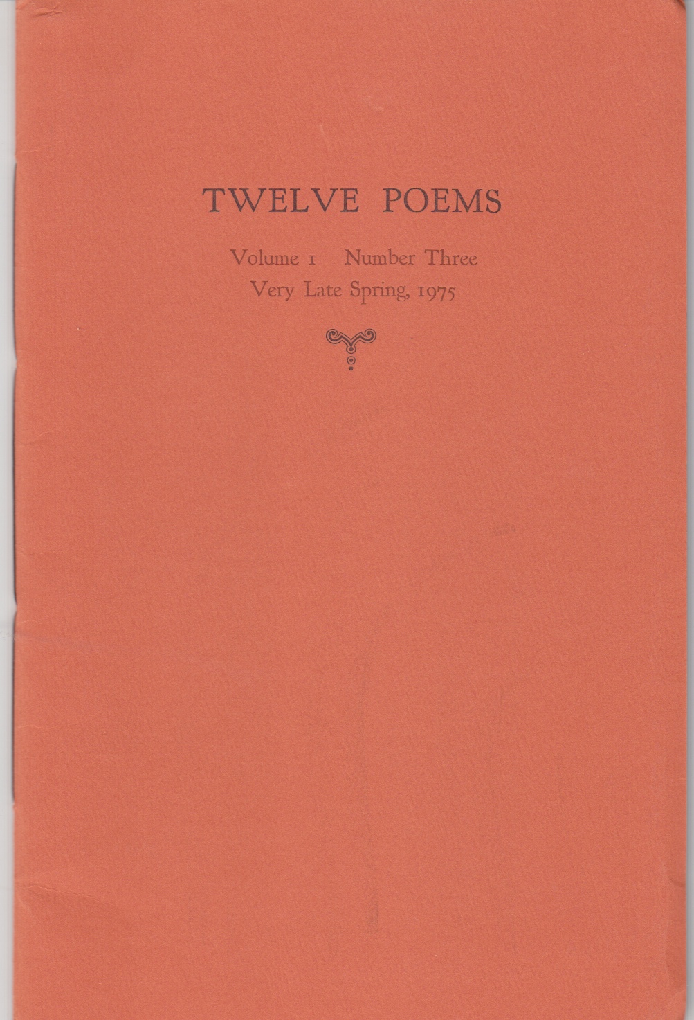 Image for Twelve Poems, Volume I, Number 3 (Very Late Spring, 1975)