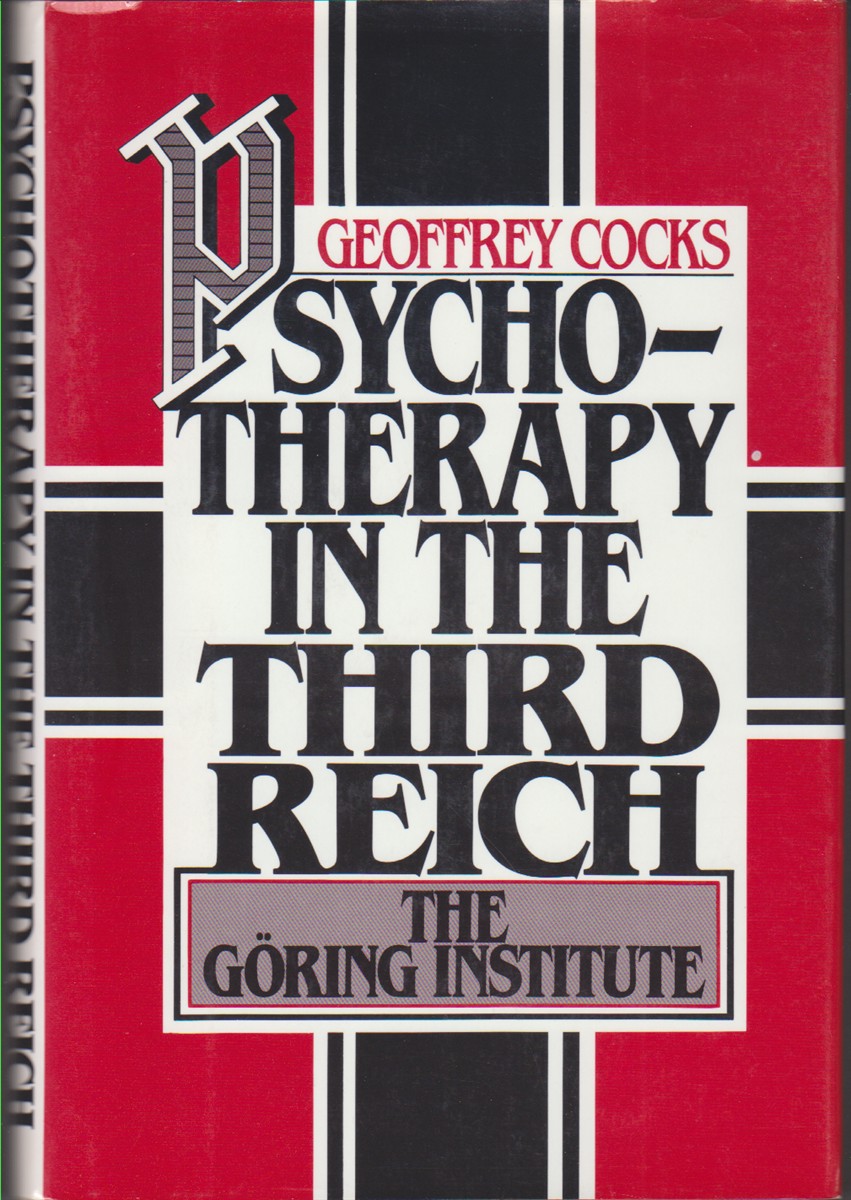 Image for Psychotherapy in the Third Reich   The Goring Institute