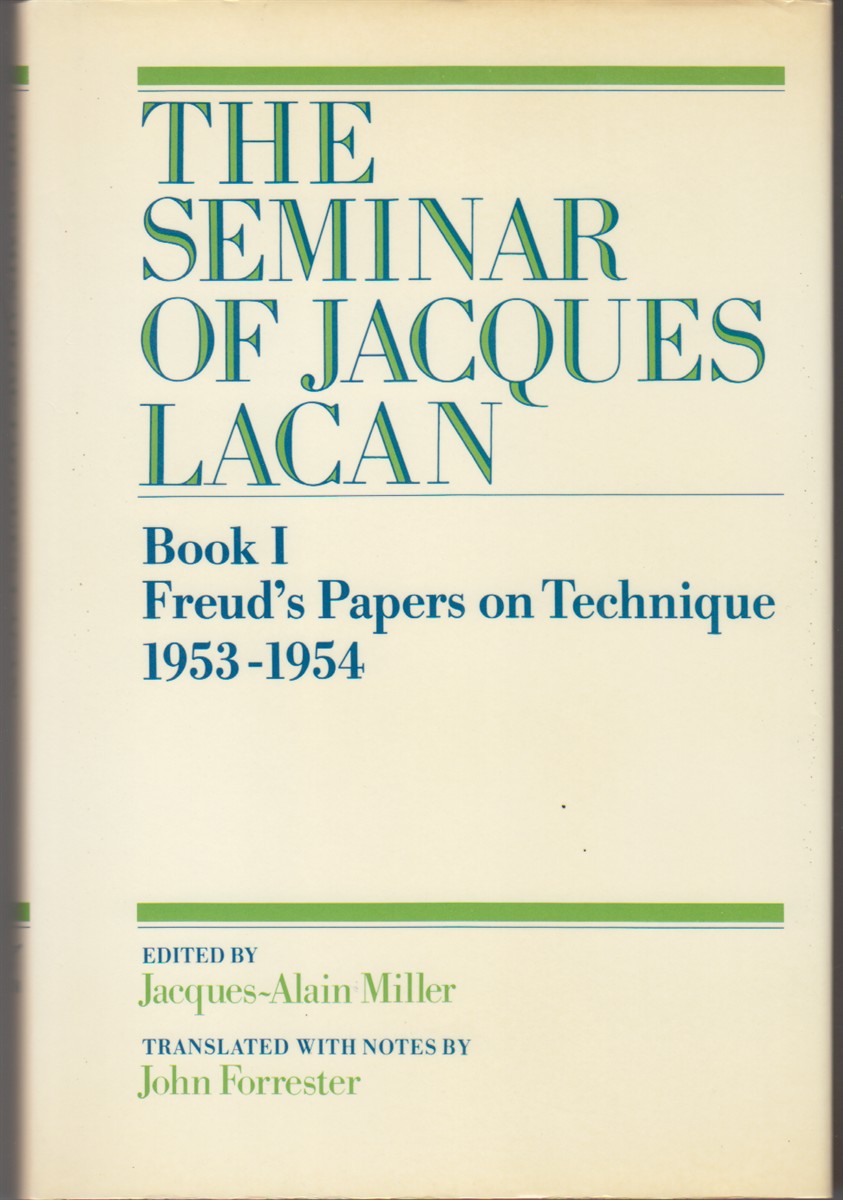 (JACQUES LACAN) MILLER, JACQUES-ALAIN, EDITOR - The Seminar of Jacques Lacan Book I Freud's Papers Ontechnique 1953-1954