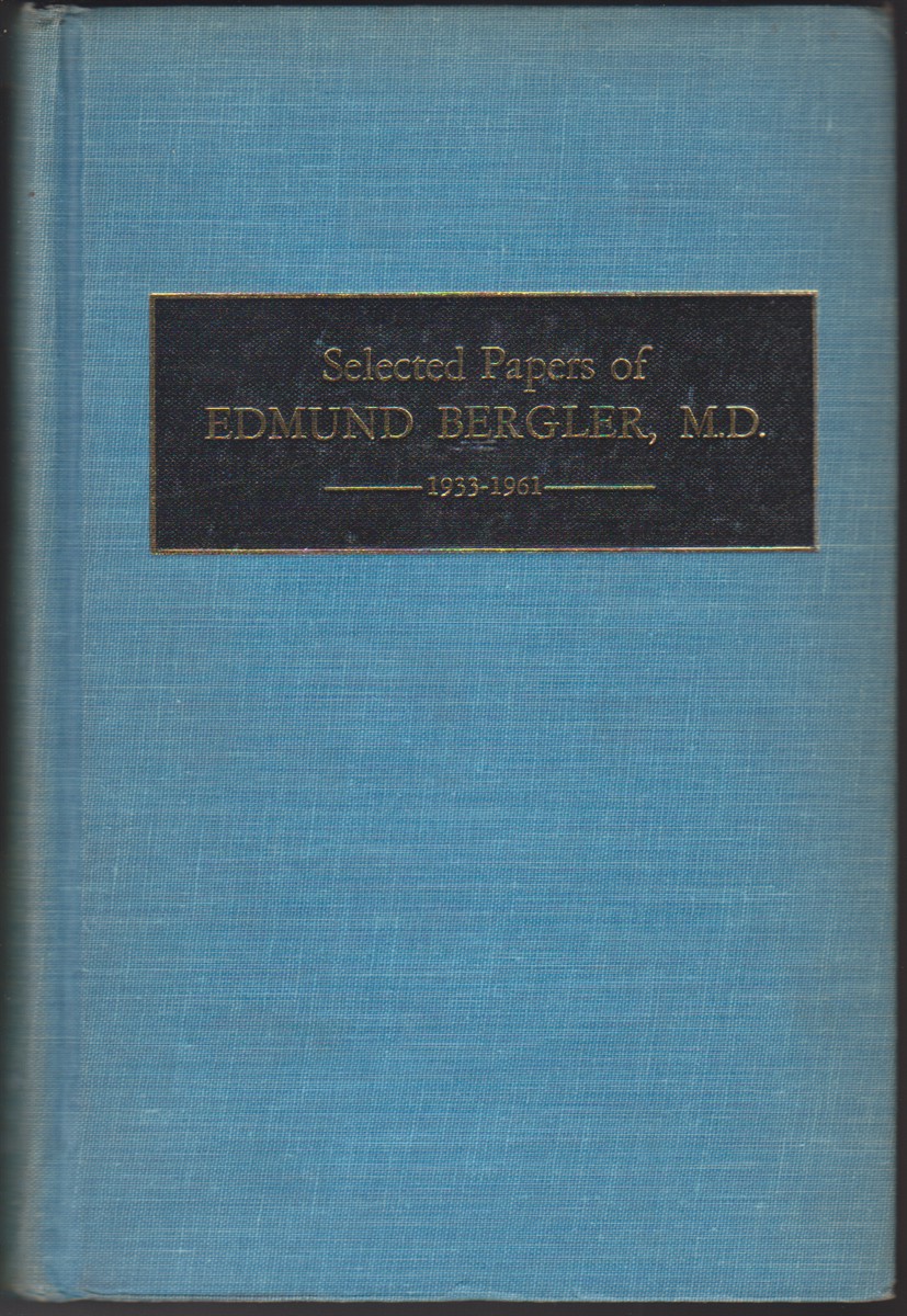 Image for Selected Papers of Edmund Bergler, M.D.    1933-1961