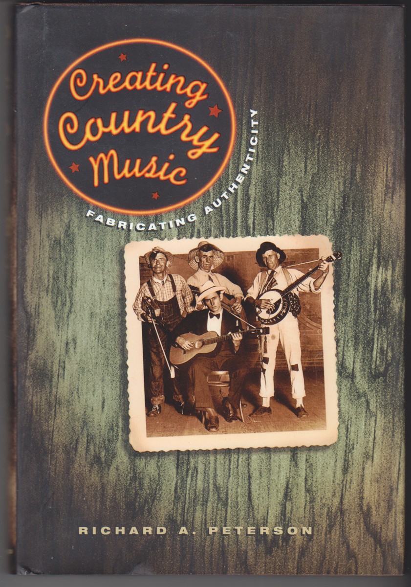 Image for Creating Country Music   Fabricating Authenticity