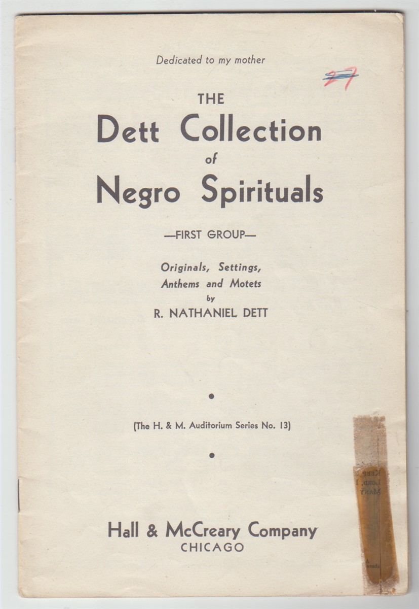 The Dett Collection of Negro Spirituals First Group