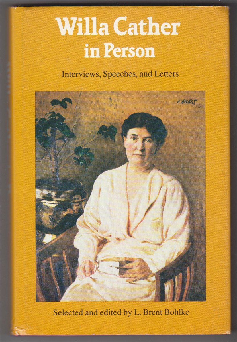 Willa Cather in Person Interviews, Speeches, and Letters