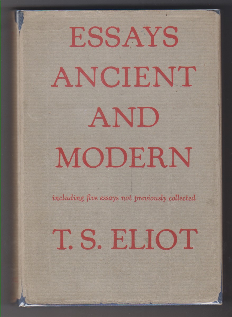 Essays Ancient And Modern including five essays not previously collected