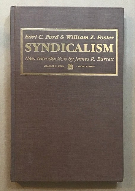 Syndicalism: A reprint of the original 1912 edition with a new introduction by James R. Barrett