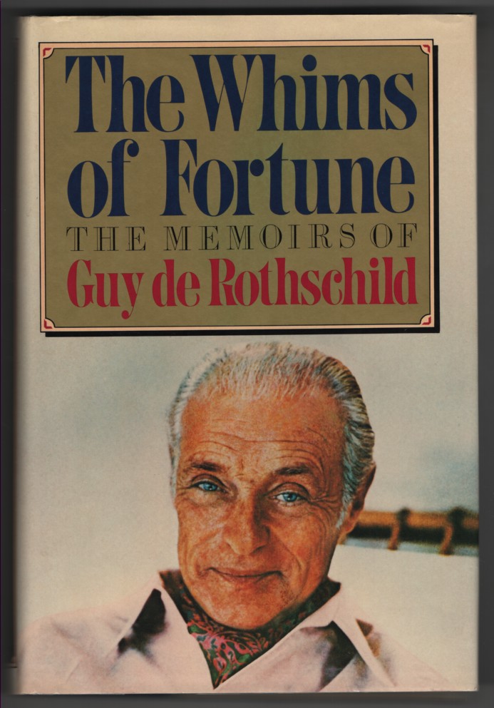 The Whims of Fortune The Memoirs of Guy de Rothschild