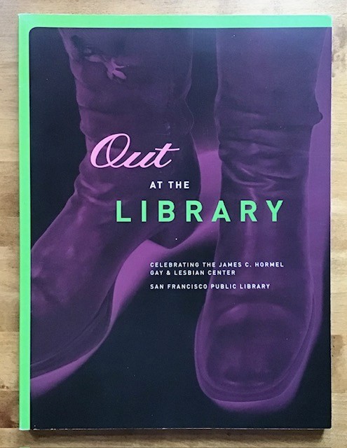 Out at the Library Celebrating the James C. Hormel Gay & Lesbian Center