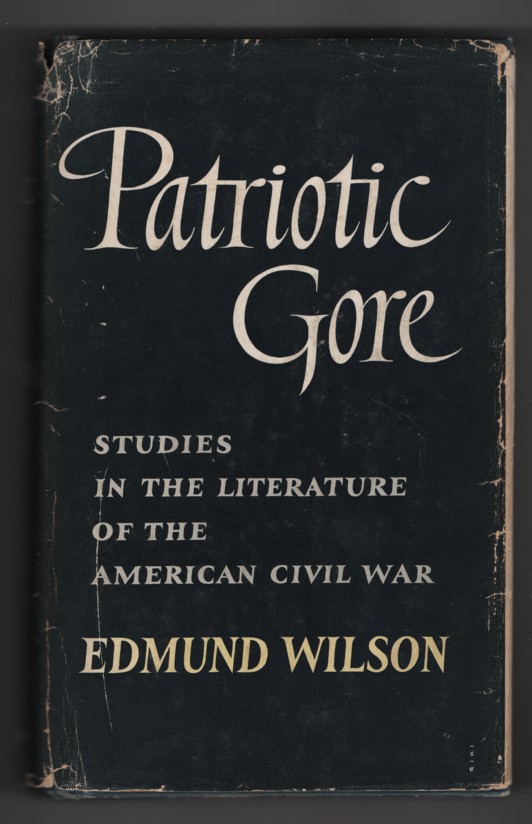 Patriotic Gore Studies in the Literature of the American Civil War