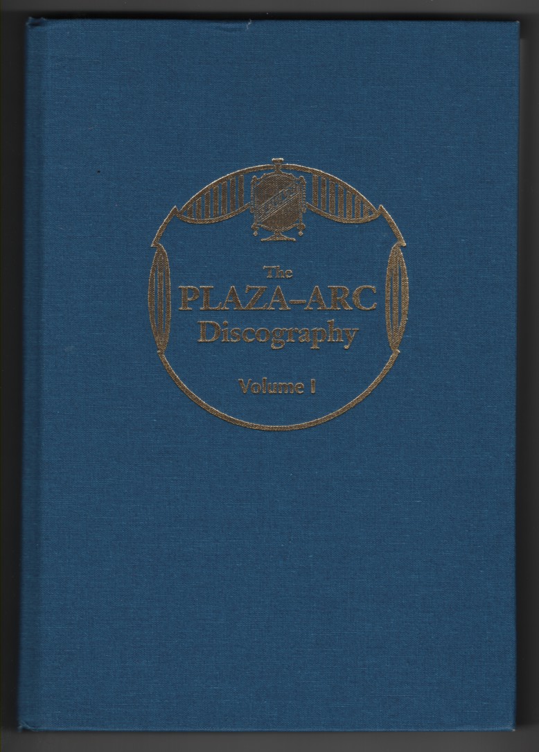 The Plaza-ARC Discography. Volume 1. U.S. Issues, 1922-31 (Mxs 5001-10082)