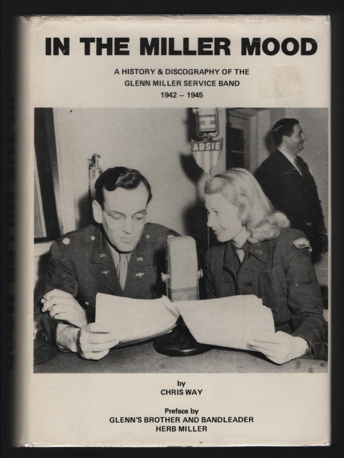 In The Miller Mood. A History and Discography of the Glenn Miller Service Band