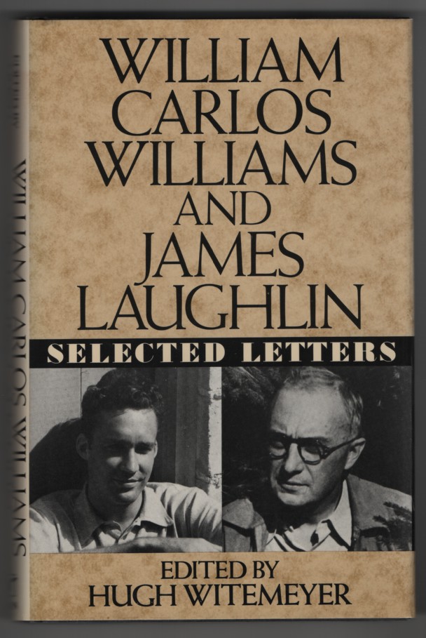 William Carlos Williams and James Laughlin Selected Letters