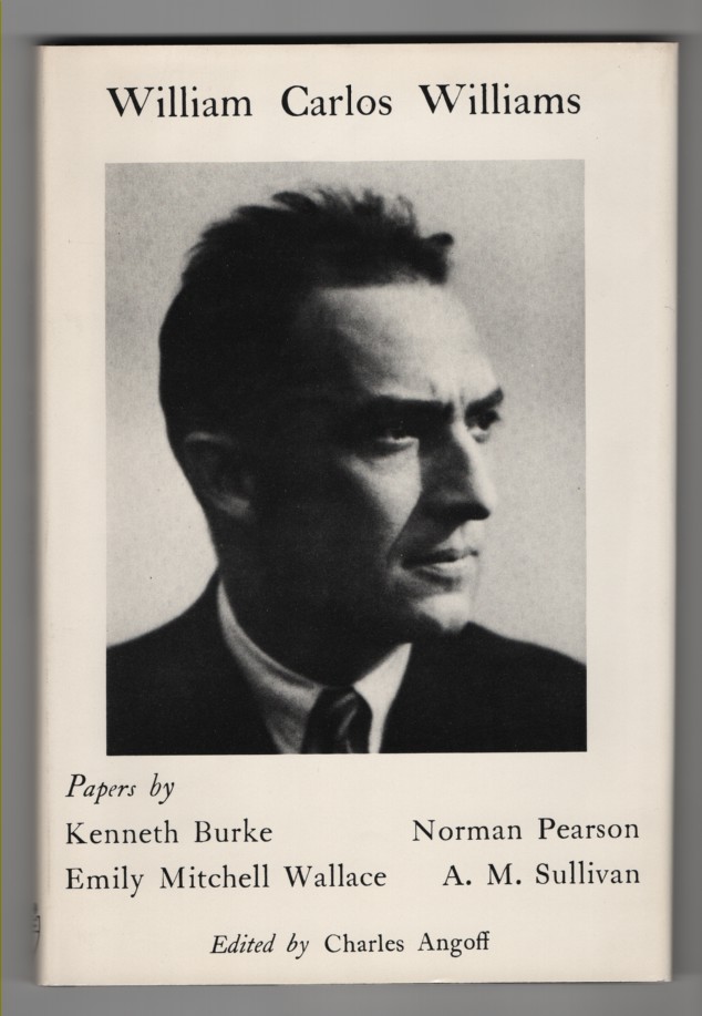 William Carlos Williams Papers by Kenneth Burke, Norman Pearson, Emily Mitchell Wallace, A.M. Sullivan
