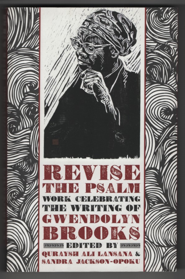 Revise the Psalm Work Celebration the Writing of Gwendolyn Brooks