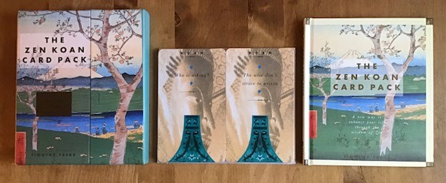 The Zen Koan Card Pack A new way to enhance your life through the wisdom of Zen