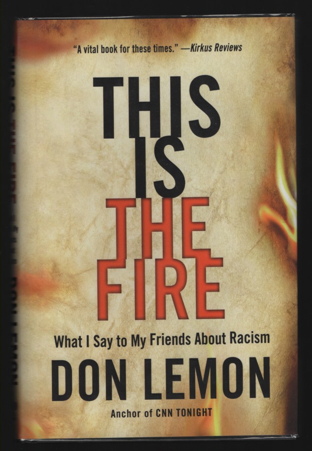 Image for THIS IS THE FIRE What I Say to My Friends About Racism THIS IS THE FIRE What I Say to My Friends About Racism