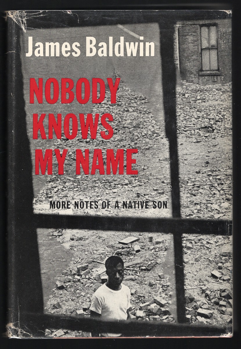 Nobody Knows My Name More Notes of a Native Son