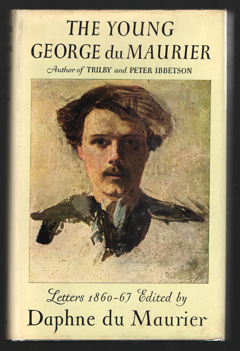 The Young George du Maurier A Selection of His Letters 1860-67