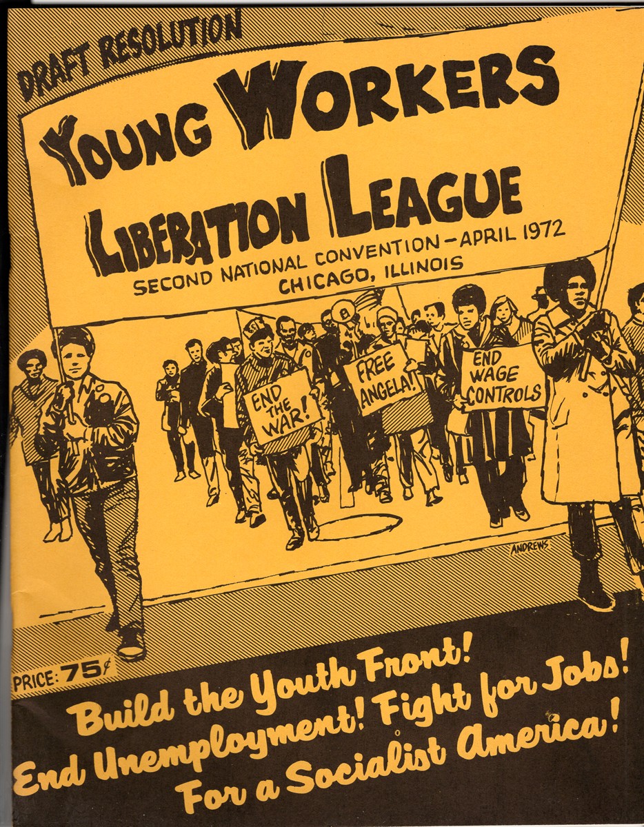 Draft Resolution Young Workers Liberation League Second National Convention - April 1972 Chicago, Illinois