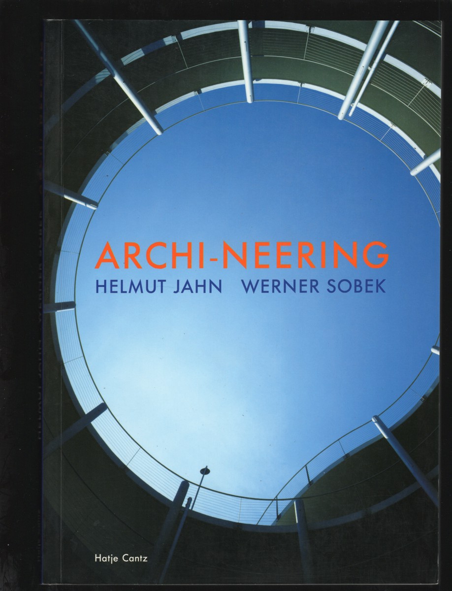 Archi-Neering Helmut Jahn Werner Sobek