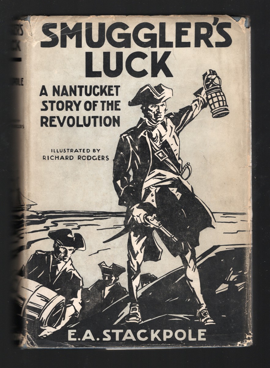 Smuggler's Luck Being the Adventures of Timothy Pinkham of Nantucket Island during the War of the Revolution