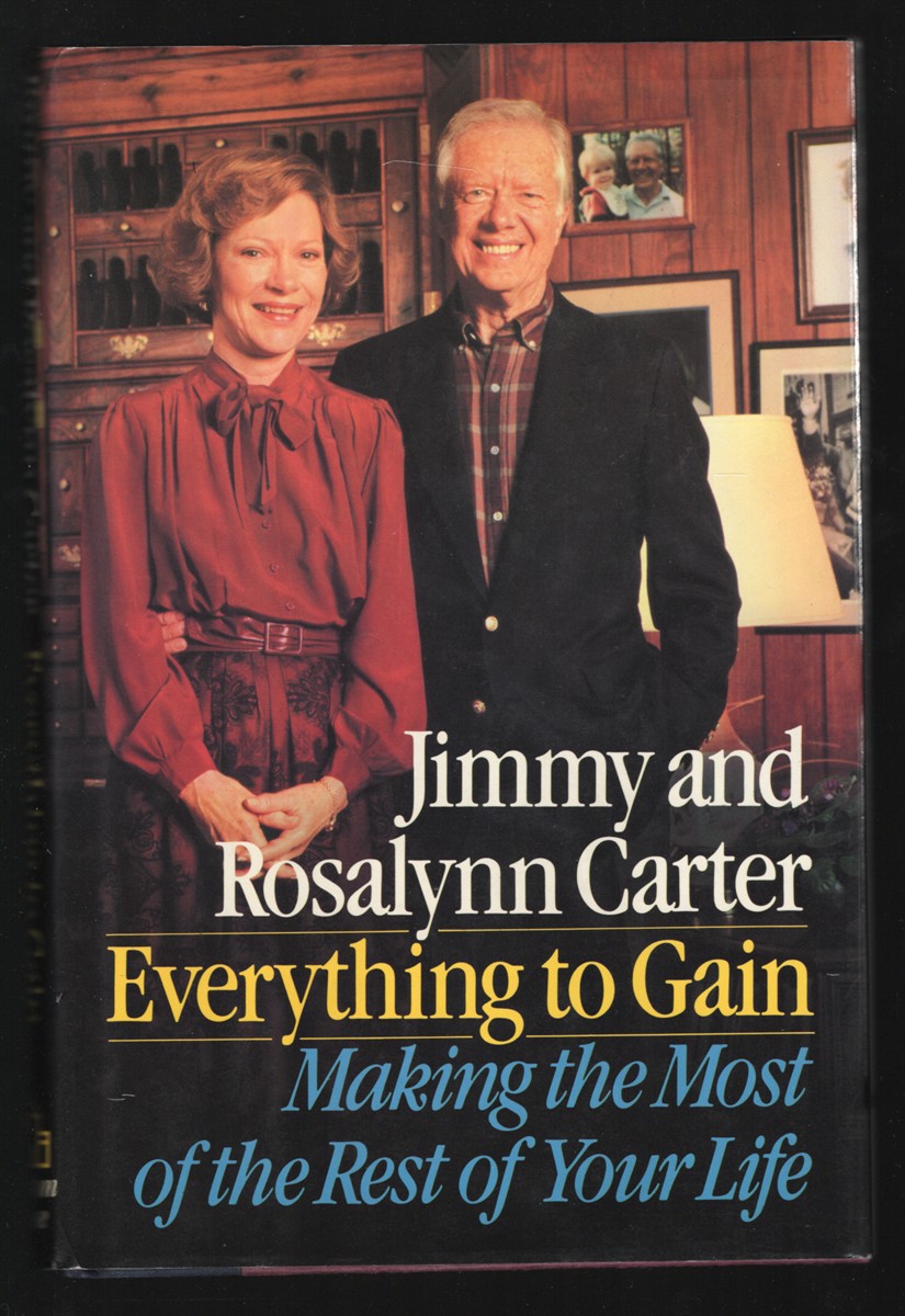 Everything to Gain Making the Most of the Rest of Your Life
