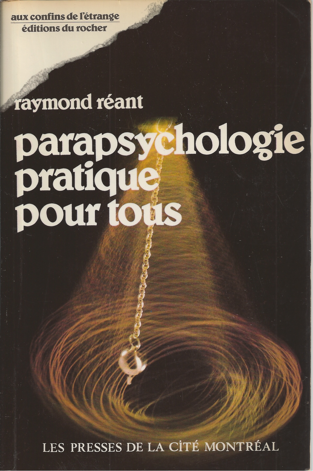 REANT RAYMOND - Parapsychologie Pratique Pour Tous