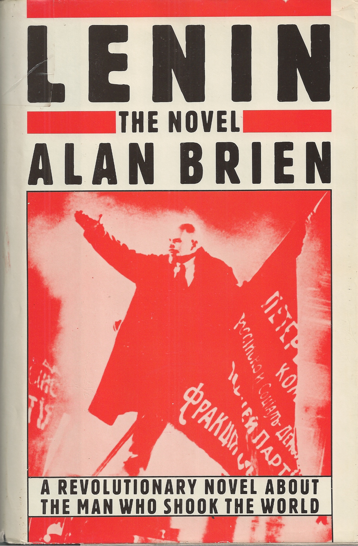 BRIEN ALAN - Lenin: The Novel a Revolutionary Novel About the Man Who Shook the World