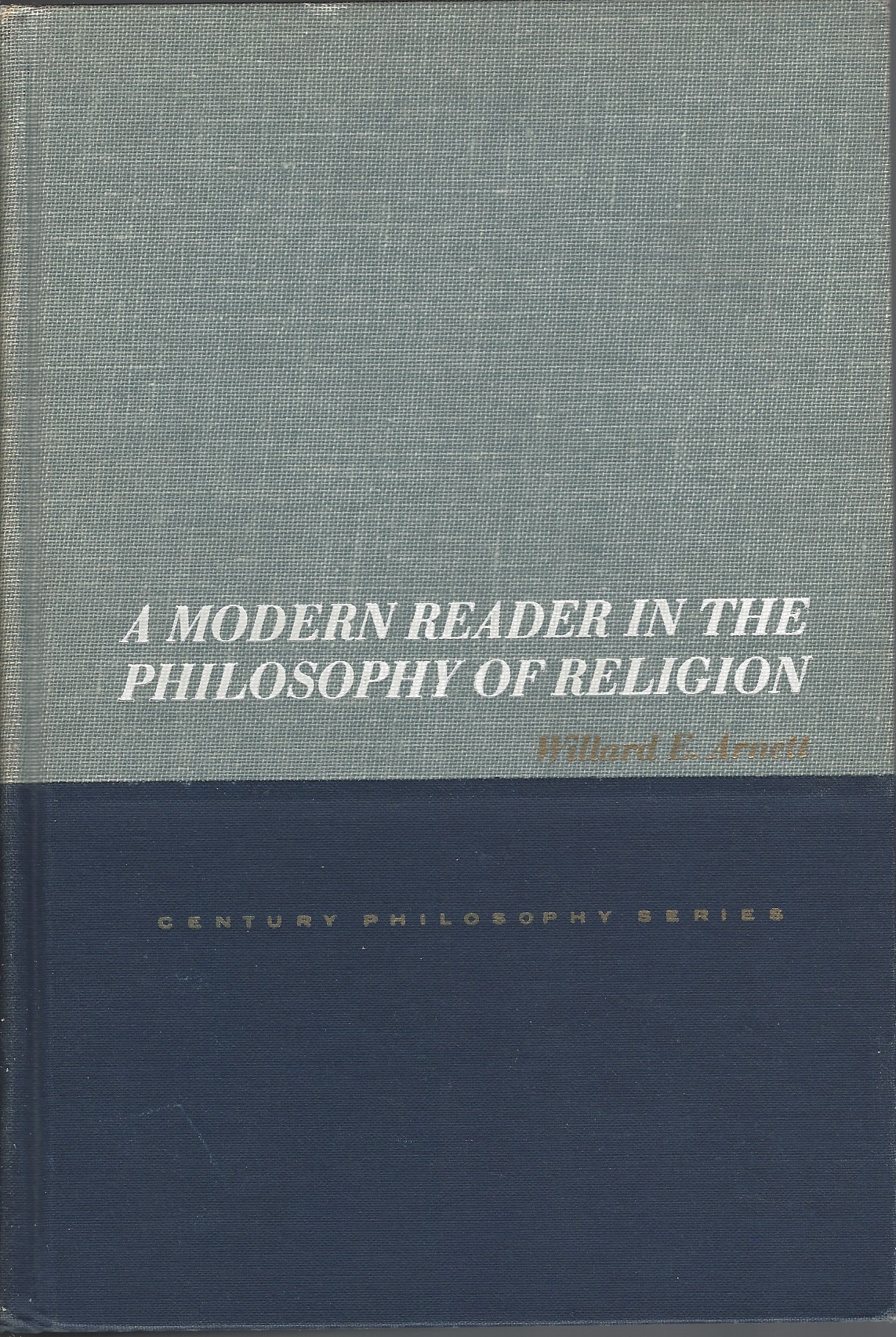 ARNETT WILLARD E. - A Modern Reader in the Philosophy of Religion