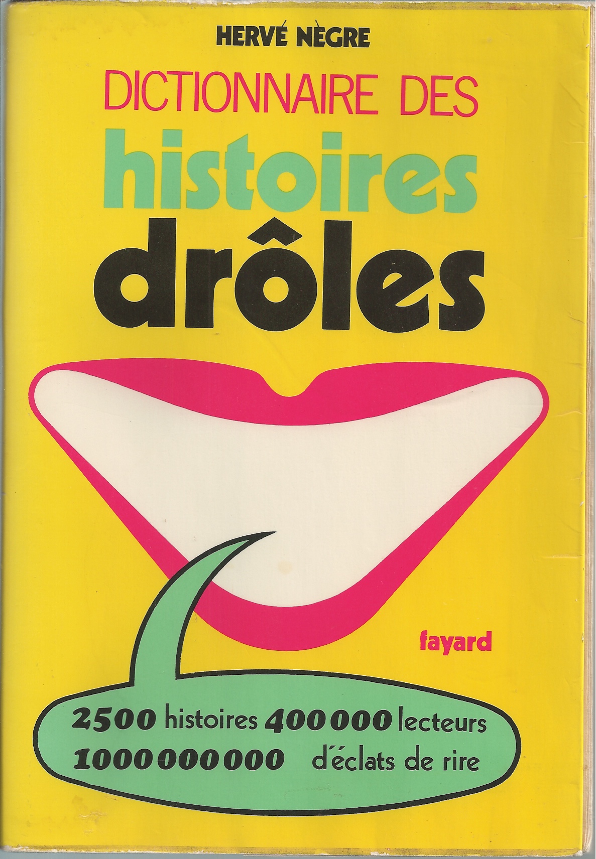 NEGRE HERVE - Dictionnaire Des Histoires Droles 2500 Histoires, 40,0000 Lecteurs