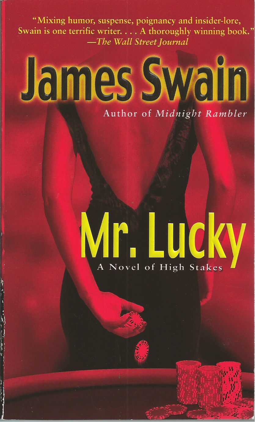 SWAIN, JAMES - Mr. Lucky a Novel of High Stakes