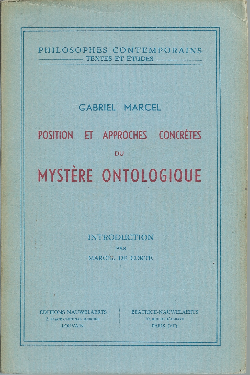 MARCEL GABRIEL - Position Et Approches Concretes Du Mystere Ontologique