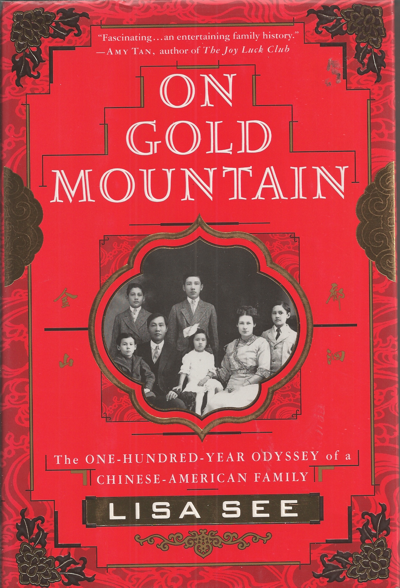 SEE, LISA - On Gold Mountain the 100-Year Odyssey of a Chinese-American Family